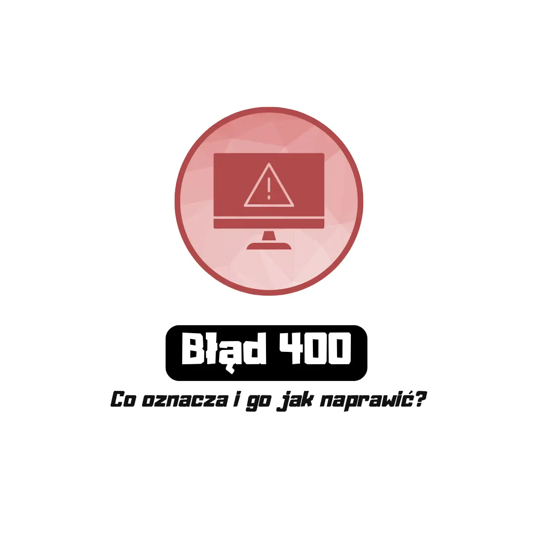 Błąd 400 (Bad Request)