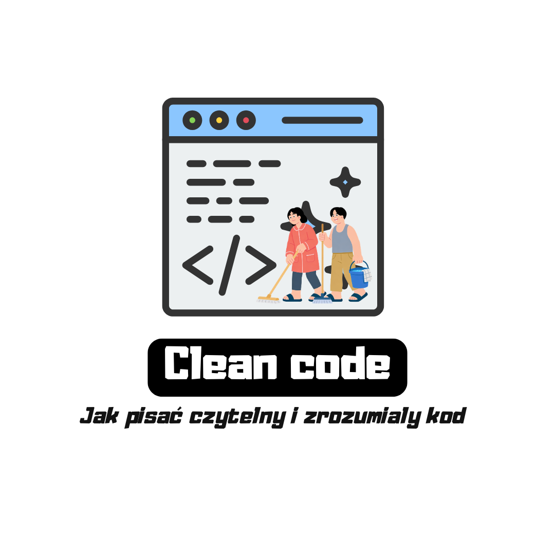 Wpis: Clean Code - jak pisać czytelny i zrozumialy kod