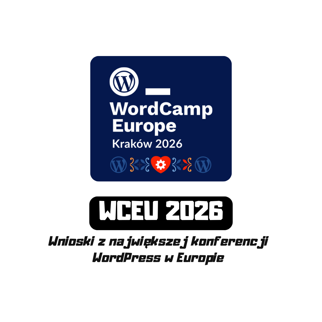 Wpis: WordCamp Europe 2026 - wnioski i perspektywa